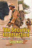 Security Intersection: The Paradox of Power in an Age of Terror