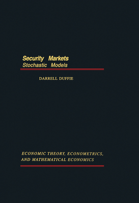 Security Markets: Stochastic Models - Duffie, Darrell (Editor)