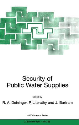 Security of Public Water Supplies - Deininger, Rolf A (Editor), and Literathy, Peter (Editor), and Bartram, Jamie (Editor)