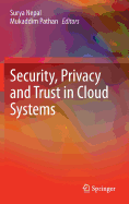 Security, Privacy and Trust in Cloud Systems