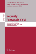 Security Protocols XXVI: 26th International Workshop, Cambridge, Uk, March 19-21, 2018, Revised Selected Papers