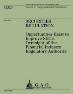 Security Regulation: Opportunities Exist to Improve SEC's Oversight of the Financial Industry Regulatory Authority