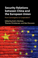 Security Relations Between China and the European Union: From Convergence to Cooperation?