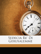 Sedecia Re' Di Gerusalemme