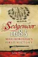 Sedgemoor 1685: Marlborough's First Victory