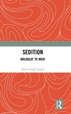 Sedition: Macaulay to Modi - Uppal, Rijul Singh