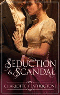 SEDUCTION & SCANDAL