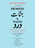 See & Control Demons & Pains: From My Eyes, Senses and Theories