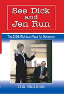 See Dick and Jen Run: The 2006 Michigan Race for Governor