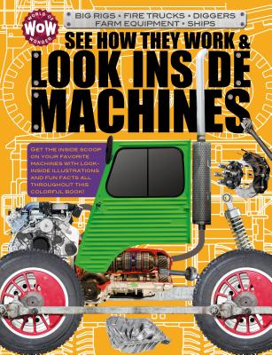 See How They Work & Look Inside Machines: Really Big Books - Paiva, Johannah Gilman (Editor)