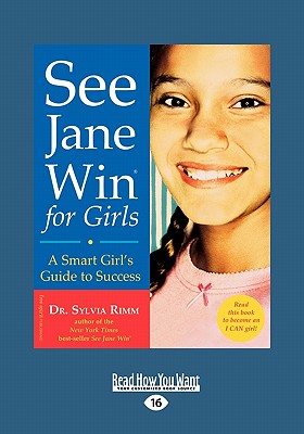 See Jane Win for Girls: A Smart Girl's Guide to Success (Easyread Large Edition) - Rimm, Sylvia, Dr.