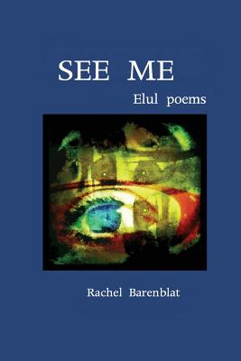 See me: Elul poems - Barenblat, Rachel