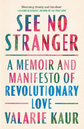 See No Stranger: A memoir and manifesto of revolutionary love
