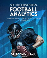 See the First Steps: FOOTBALL ANALYTICS: Using Microsoft Excel to Visualize 2019 NFL Football Data