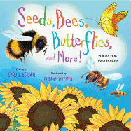 Seeds, Bees, Butterflies, and More!: Poems for Two Voices