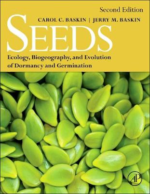 Seeds: Ecology, Biogeography, And, Evolution of Dormancy and Germination - Baskin, Carol C, and Baskin, Jerry M