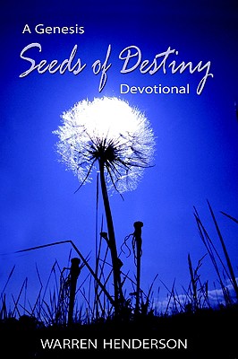 Seeds of Destiny - Henderson, Warren