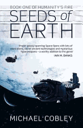 Seeds Of Earth: Book One of Humanity's Fire