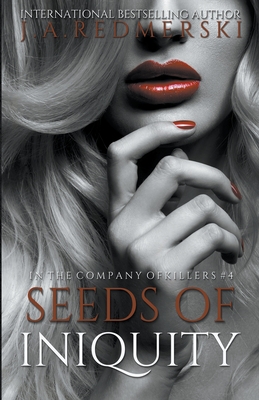 Seeds of Iniquity - Redmerski, J A
