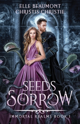 Seeds of Sorrow - Beaumont, Elle, and Christie, Christis