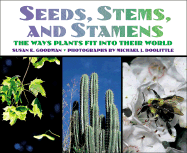 Seeds, Stems, and Stamens: The Ways Plants Fit Into Their World