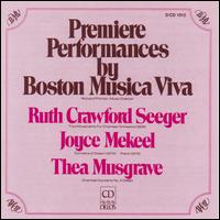 Seeger: Two Movements for Chamber Orchestra; Mekeel: Planh; Corridors of Dreams; Musgrave: Chamber Concerto No. 2 - Boston Musica Viva; Bruce Coppock (cello); Cynthia Price-Glynn (harp); Donald Bravo (bassoon); Evelyn Zuckerman (piano);...