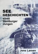 Seegeschichten eines Hamburger Jungen