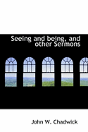 Seeing and Being, and Other Sermons