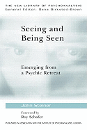 Seeing and Being Seen: Emerging from a Psychic Retreat
