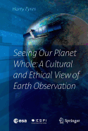 Seeing Our Planet Whole: A Cultural and Ethical View of Earth Observation