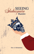 SEEING Shakespeare: Hamlet