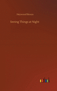 Seeing Things at Night