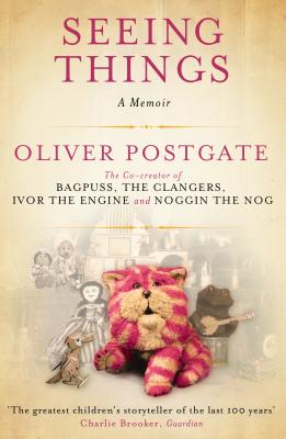 Seeing Things - Postgate, Oliver, and Fry, Stephen (Foreword by), and Postgate, Daniel (Afterword by)