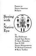 Seeing with a Native Eye: Contributions to the Study of Native American Religion - Capps, Walter H (Editor)