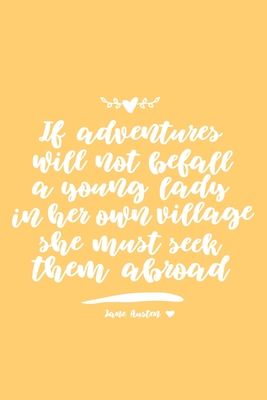 Seek Adventures Abroad Travel Journal for Jane Austen Fans - Happy Mind Designs