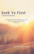 Seek Ye First: A Daily Devotional