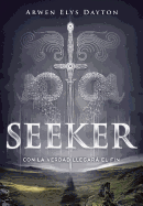 Seeker. Con La Verdad Llegara El Fin / Seeker