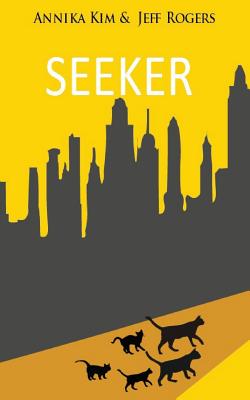 Seeker: How does a pet cat cope with losing his family and adjusting to the life of a stray? Find out in this exciting book, authored by a teenage girl. - Rogers, Jeff, and Kim, Annika