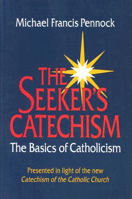 Seekers Catechism - Pennock, Michael