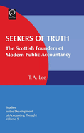 Seekers of Truth: The Scottish Founders of Modern Public Accountancy