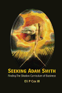 Seeking Adam Smith: Finding the Shadow Curriculum of Business