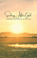 Seeking After God: Satiating The Longing of the Soul