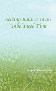 Seeking Balance in an Unbalanced Time