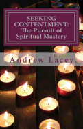 Seeking Contentment: The Pursuit of Spiritual Mastery