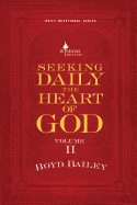 Seeking Daily the Heart of God Volume II
