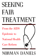 Seeking Fair Treatment: From the AIDS Epidemic to National Health Care Reform