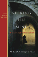 Seeking His Mind - Pennington, M Basil, Father, Ocso