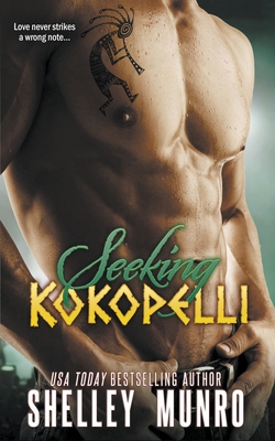 Seeking Kokopelli - Munro, Shelley