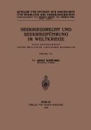 Seekriegsrecht Und Seekriegfuhrung Im Weltkriege: Eine Denkschrift Unter Benutzung Amtlichen Materials