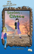 Seelenchaos: Mia und die Adoptivfamilie